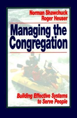 Managing the Congregation: Building Effec- 9780687230723, paperback, Heuser, new
