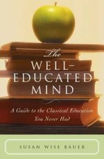 The Well-Educated Mind: A Guide to the Classical Education You Never Had - GOOD