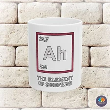 Ah the Element of Surprise Funny Cool Ceramic Mug (11oz, 15oz)