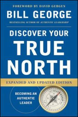 Discover Your True North - Hardcover By George, Bill - VERY GOOD