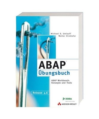 ABAP Workbench: Konzepte und Tools: ABAP Workbench: Konzepte und Tools.: ABAP Wo