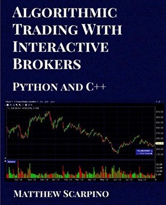Algorithmic Trading with Interactive Brokers (Python and C++) - paperback Sc...