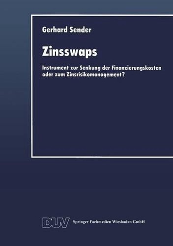 Zinsswaps: Instrument zur Senkung der Finanzierungskosten oder zum Zinsrisikoman