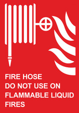 Fire Hose Not For Use on Flammable Liquid Sign Rigid Foamex Board or Sticker