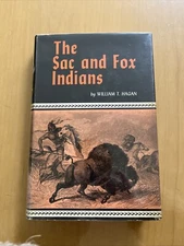 The Sac and Fox Indians 1st Edition 1958 William Hagan Hardcover Dust Jacket