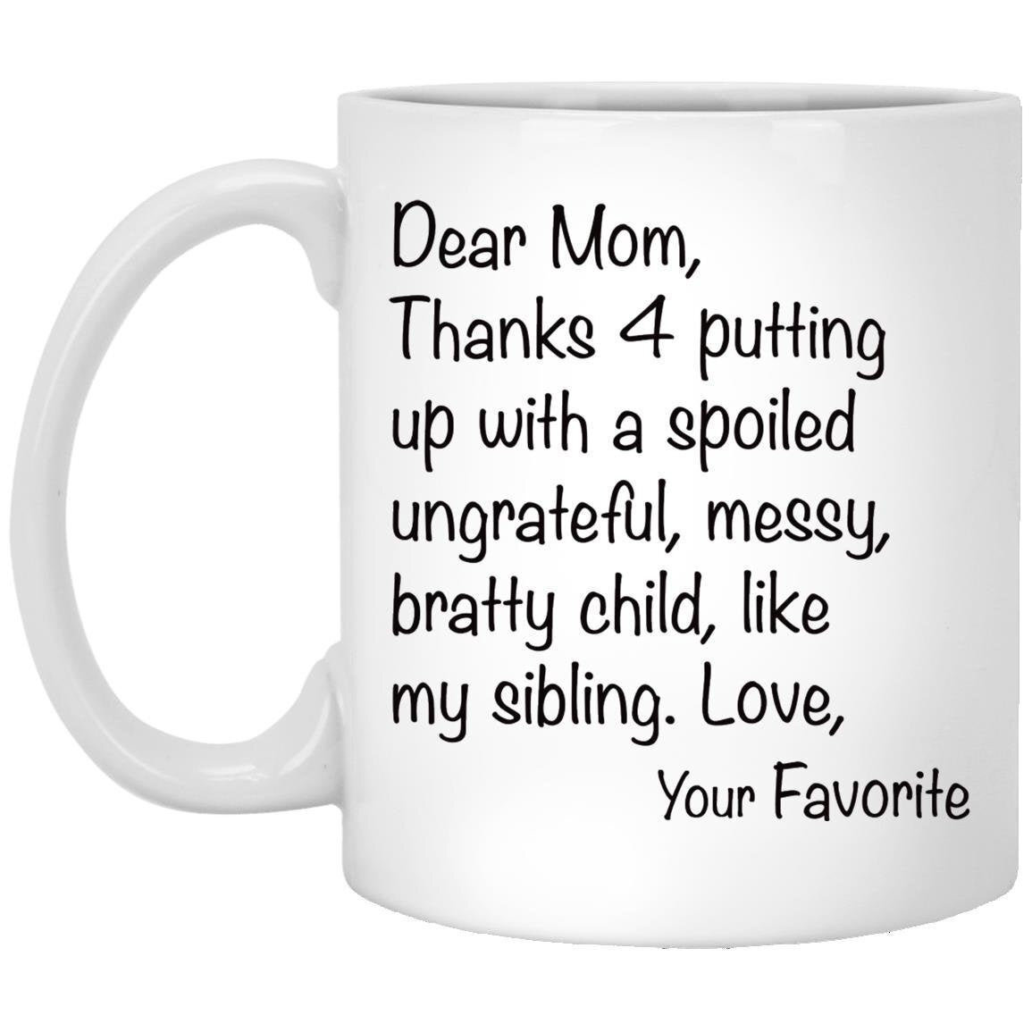 Funny Coffee Mug Dear Mom Coffee Mug Funny Gift For Mom Mother's Day Gift Gift