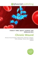 Chronic Wound Frederic P. Miller