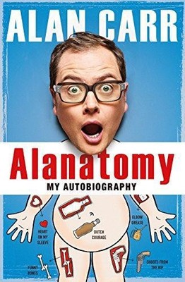 Alanatomy: The Inside Story - Carr, Alan