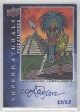 2016 Goodwin Champions Artist 23/25 Tezcatlipoca Layron DeJarnette #1 Auto 7ov