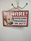 Scandical Novelty Plaque Beware! Rhodesian Ridgeback on Duty Canine Dog