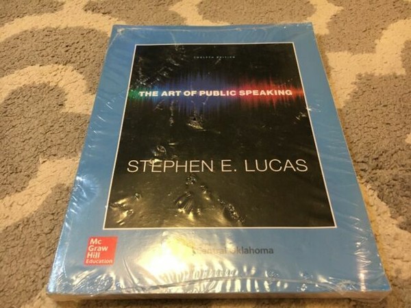 The Art of Public Speaking by Stephen E. Lucas 12th Edition UCO