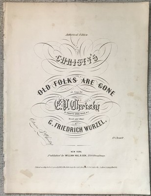 WURZEL (ROOT) '' OLD FOLKS ARE GONE '' 1852 VG+ ANTIQUE MUSIC CHRISTY'S MINSTRELS
