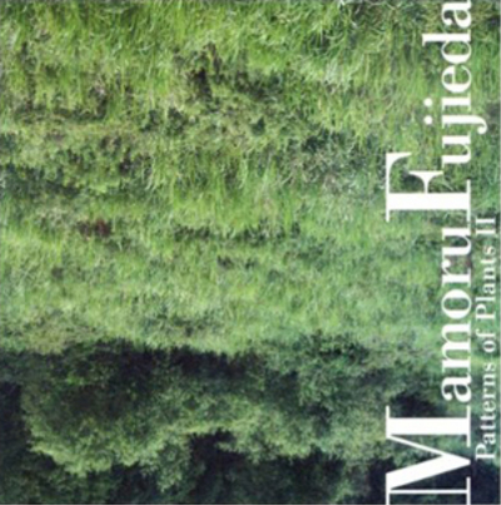 Mamoru Fujieda Patterns of Plants - Volume II (CD) Album