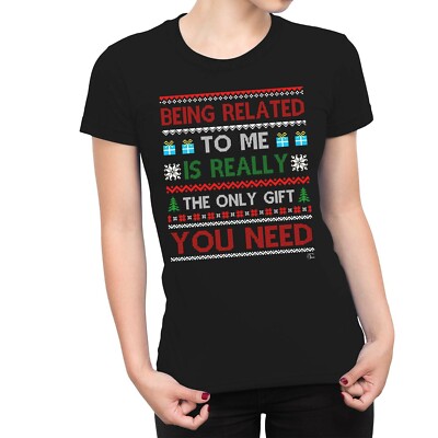 1 T-Shirt Damen Being Related to Me is Really the Only Gift You Need