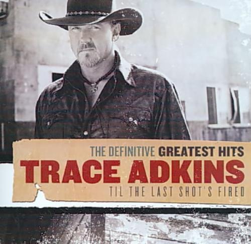 TRACE ADKINS - THE DEFINITIVE GREATEST HITS: TIL THE LAST SHOT'S FIRED NEW CD - Picture 1 of 1