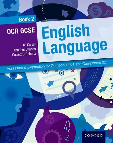 OCR GCSE English Language: Student Book 2: Assessment preparation for Component