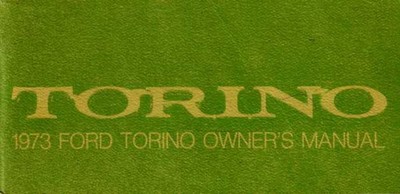 1973 Ford Torino Owners Manual User Guide Reference Operator Book Fuse Fluids