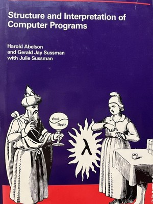 Structure and Interpretation of Computer Programs (MIT Electrical Engineerin...