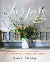 Inspire: The Art Of Living With Nature | Willow Crossley | Buch | Gebunden