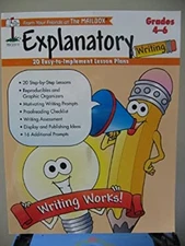 Explanatory Writing: 20 Easy-to-Implement Lesson Plans Grades 4-6
