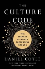The Culture Code: The Secrets of Highly Successful Groups by Daniel Coyle: Used