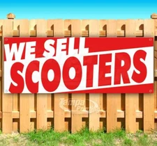 WE SELL SCOOTERS Advertising Vinyl Banner Flag Sign Many Sizes