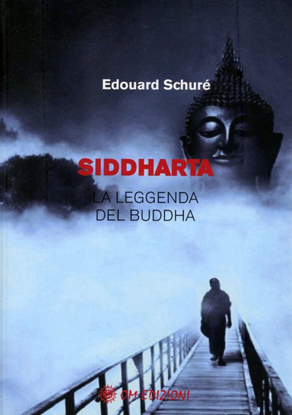 Libri Édouard Schuré - Siddharta. La Leggenda Del Buddha