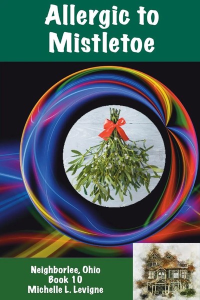 Michelle L. Levigne | Allergic To Mistletoe, Neighborlee Book 10 | Taschenbuch-image
