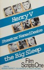 Film Scripts One: Henry 5, Streetcar Named Desire, the Big Sleep by Olivier