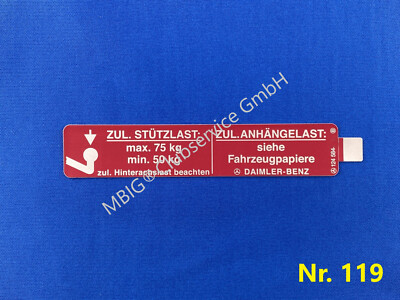 Original Aufkleber Stützlast R107 W123 W124 W126 W129 W140 W201  W202 Daimler