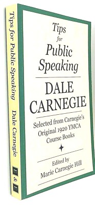 Tips for Public Speaking, Selected from Carnegie's Original 1920 YMCA Course