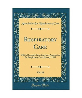 Respiratory Care, Vol. 38: Official Journal of the American Association for Resp