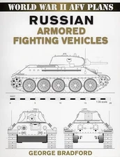 Russian Armored Fighting Vehicles (World War II AFV Plans)