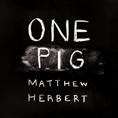 Matthew Herbert - One Pig - Matthew Herbert CD SQVG The Cheap Fast Free Post