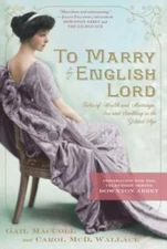 To Marry an English Lord: Tales of Wealth and Marriage, Sex  - VERY GOOD