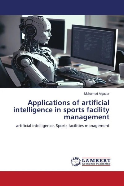 Mohamed Algazar | Applications Of Artificial Intelligence In Sports Facility...-image