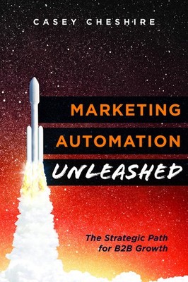 Marketing Automation Unleashed: The Strategic Path for B2B Growth by Cheshire