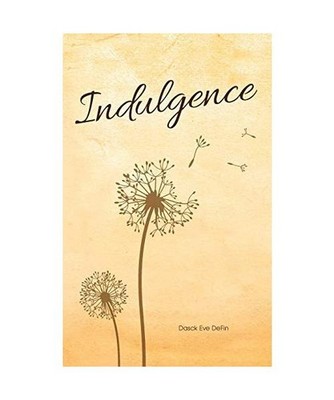 Indulgence, Dasck Eve Defin