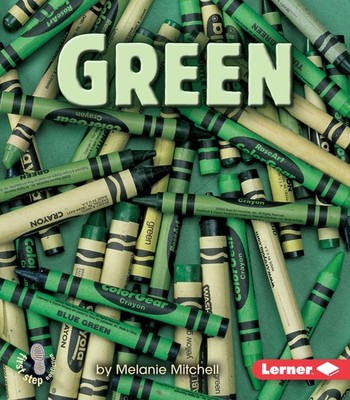 Green (First Step Nonfiction   Colors) - paperback Mitchell, Melanie