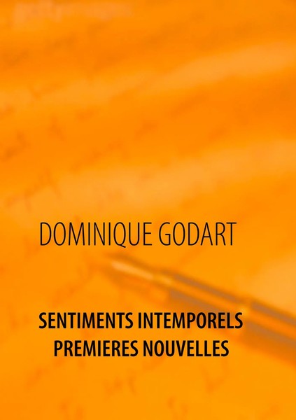 Dominique Godart | Sentiments Intemporels PremièRes Nouvelles | Taschenbuch-image