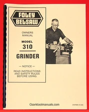 FOLEY Belsaw Model 310 Saw Blade Grinder Owners Instructions Parts Manuals 0999