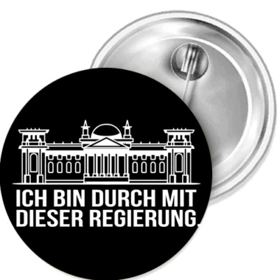 Ich bin durch mit dieser Regieru Button Anstecker Aufkleber Auto-Magnet Aufnäher