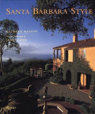 Santa Barbara Style by Kathryn Masson