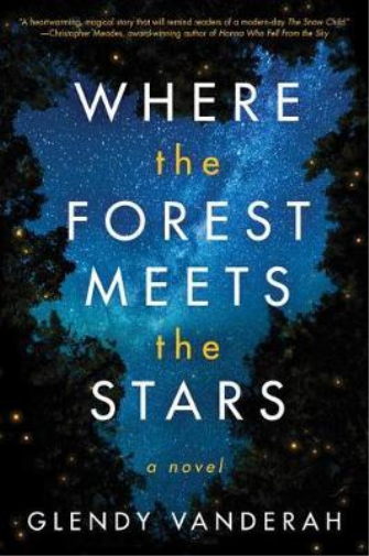 Glendy Vanderah Where the Forest Meets the Stars (Tascabile)
