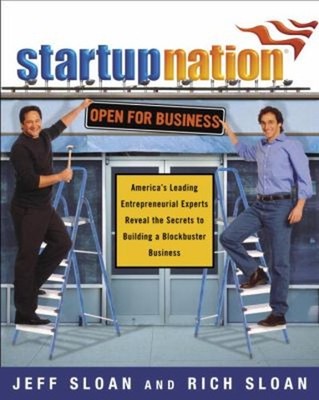 Startup Nation : America's Leading Entrepreneurial Experts Reveal
