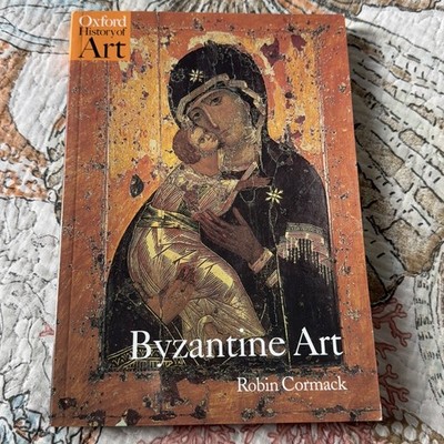 Byzantine Art by Robin Cormack - Oxford History of Art Paperback