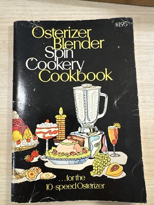 1971 OSTERIZER BLENDER Spin Cookery Cookbook for 10 speed paperback Recipes