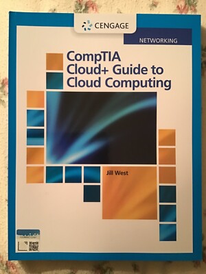 NEW Paperback CompTIA Cloud+ Guide to Cloud Computing Cengage by Jill West