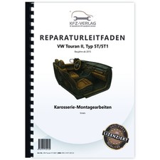 VW Touran Typ 5T ab 2015 Karosserie Montagearbeiten Innen Werkstatthandbuch