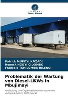 Patrick Mupoyi Kazadi (U. A.) | Problematik Der Wartung Von Diesel-Lkws In...